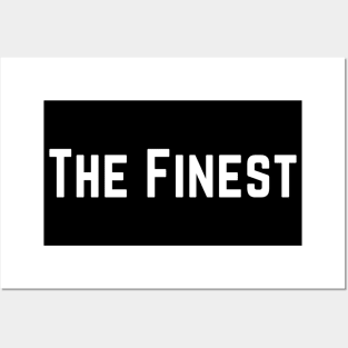 The Finest. best Better Success Awesome Vibes Slogans Typographic designs for Man's & Woman's Posters and Art